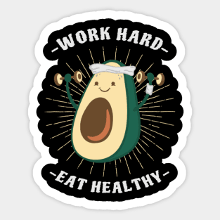 Work Hard, Eat Healthy Sticker